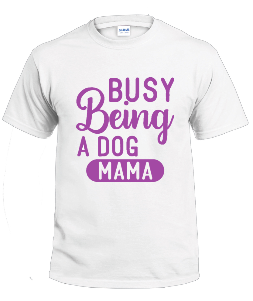 Busy Being a Dog Mama 2 dog parent t-shirt
