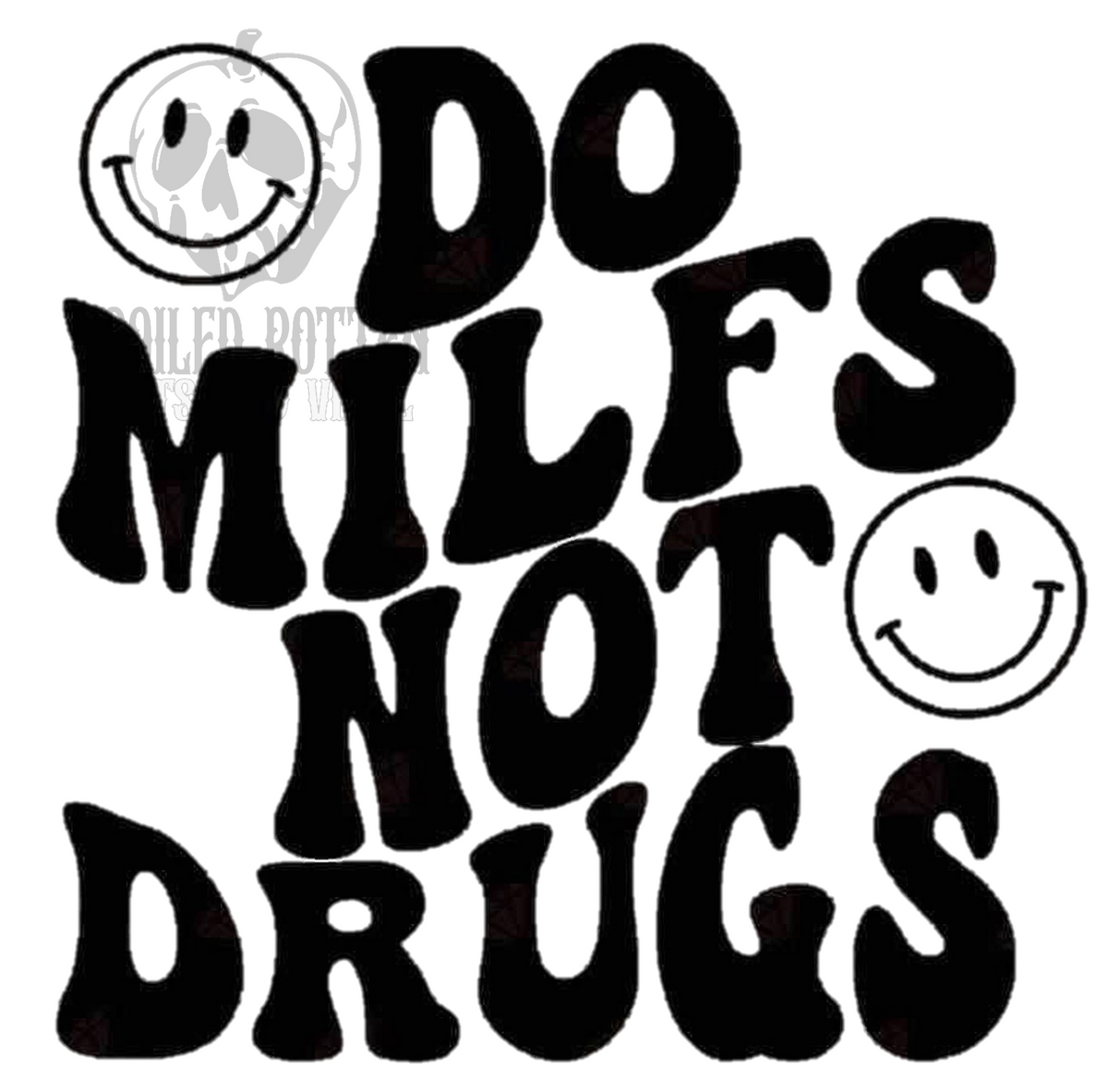 Do MILFS Not Drugs vinyl decal
