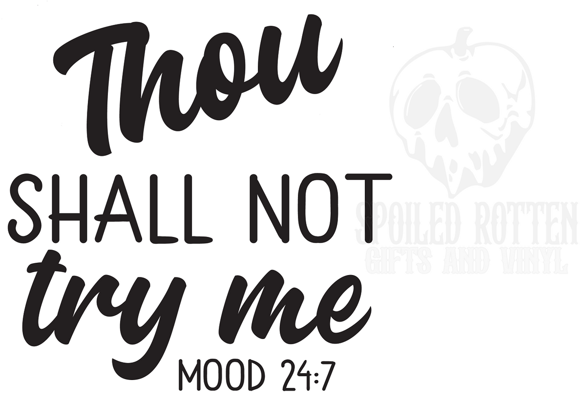 Thou Shall Not Try Me vinyl decal