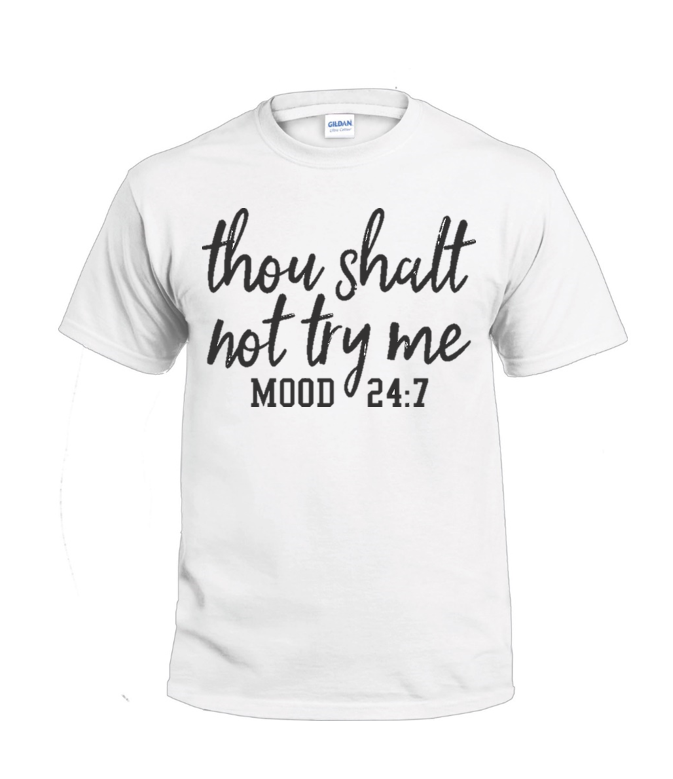 Thou Shall Not Try Me 2 Sassy t-shirt