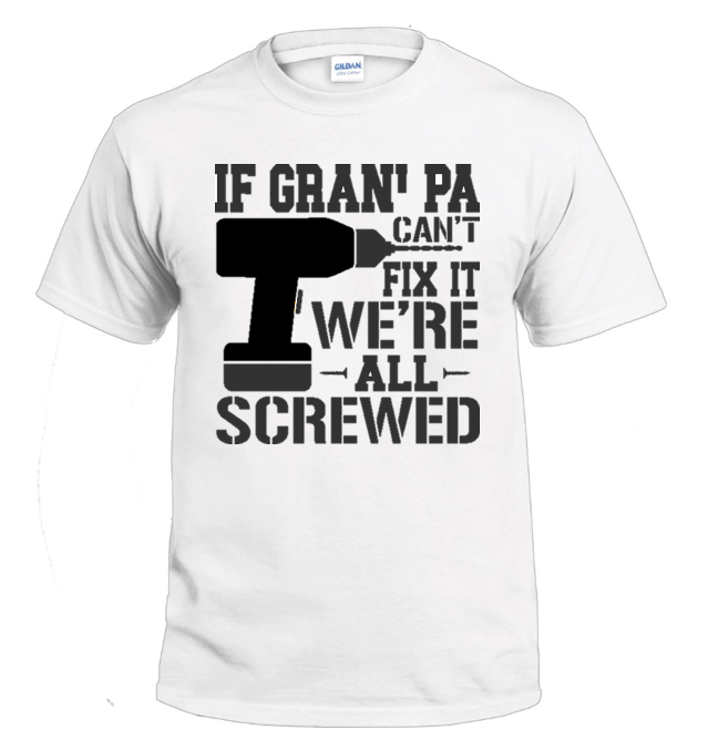 If Grandpa Can't Fix It t-shirt