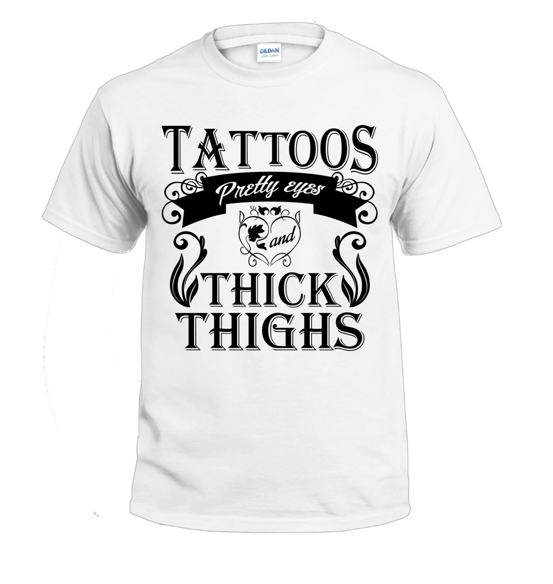 Tattoos, Pretty Eyes and Thick Thighs t-shirt