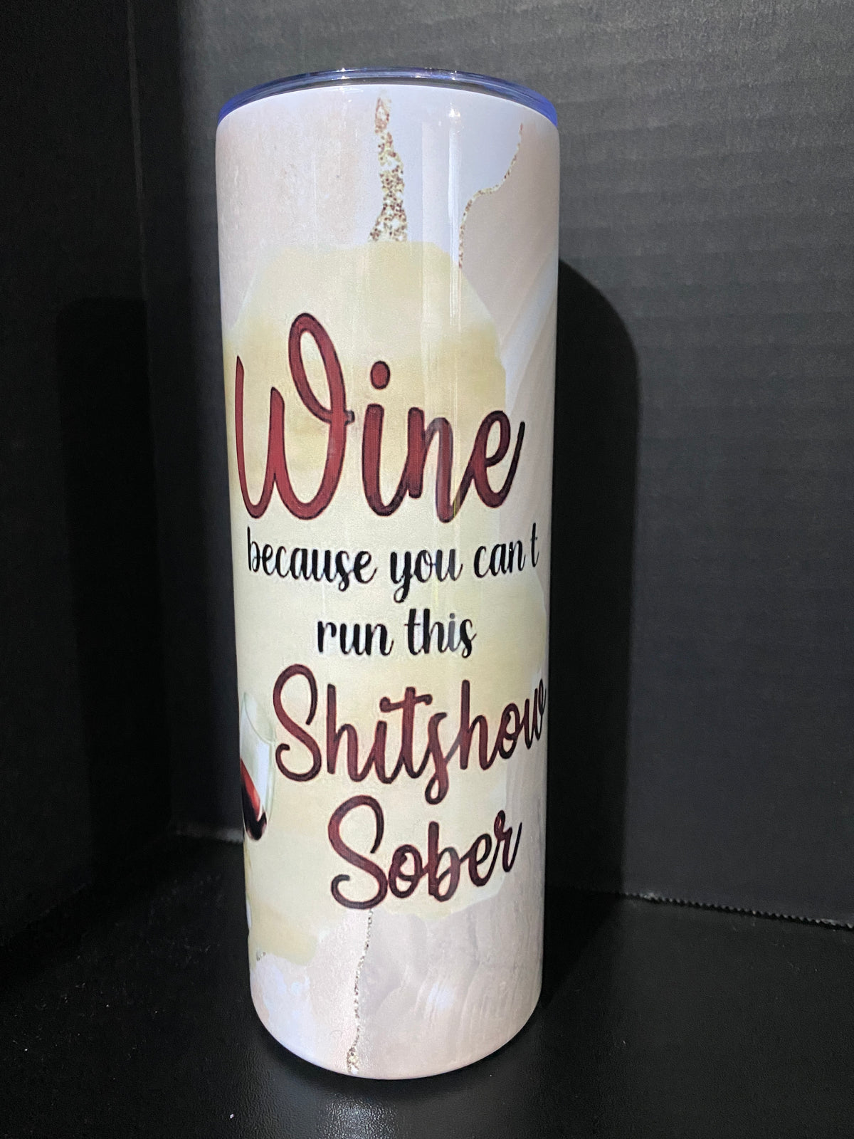 Wine Because You Can't Run 20 oz tumbler