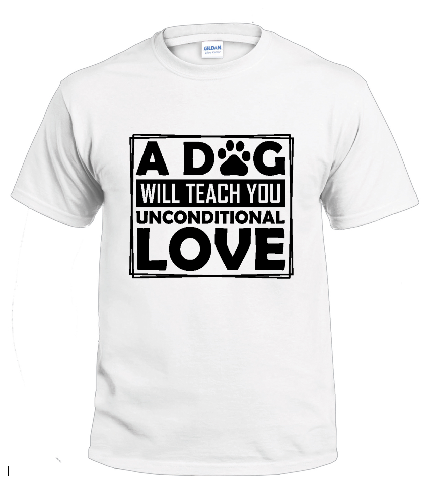 A Dog Will Teach You t-shirt