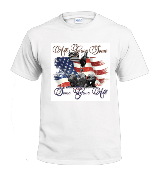 All Gave Some (1) t-shirt