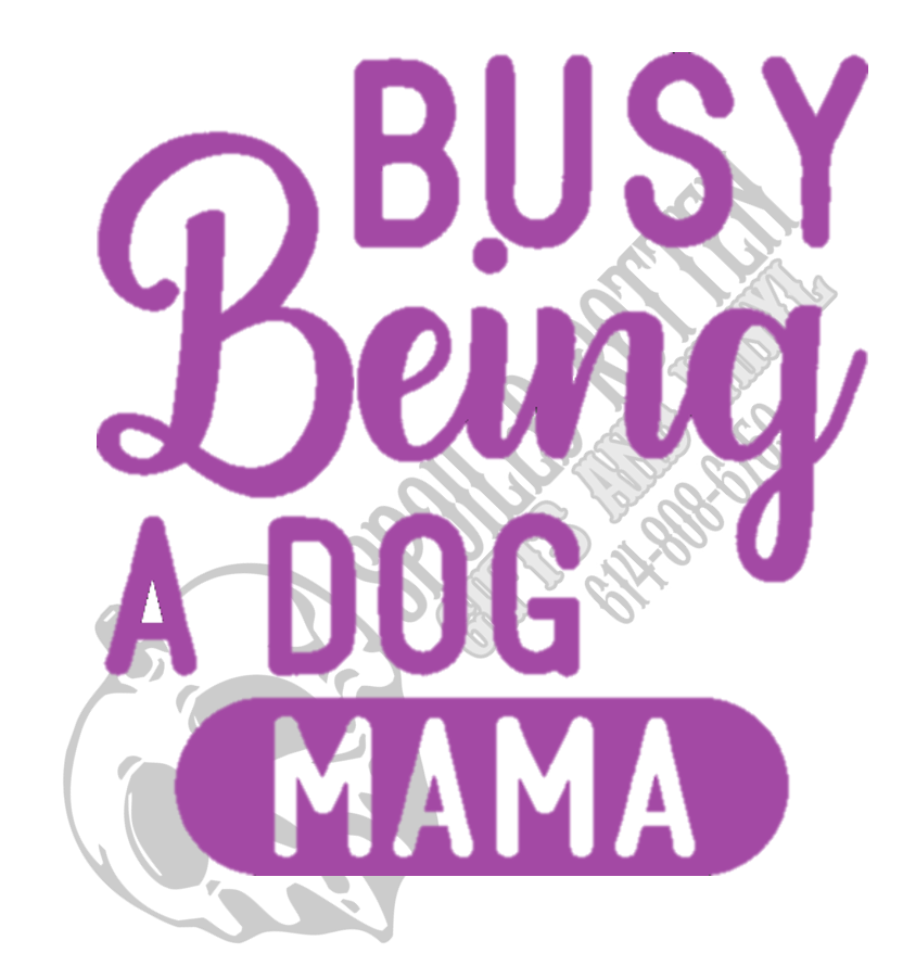 Busy Being a Dog Mama (2) decal