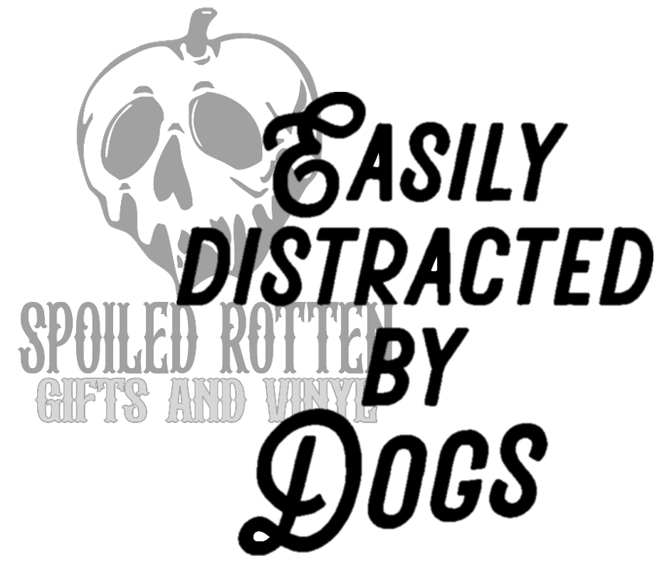 Easily Distracted by Dogs decal