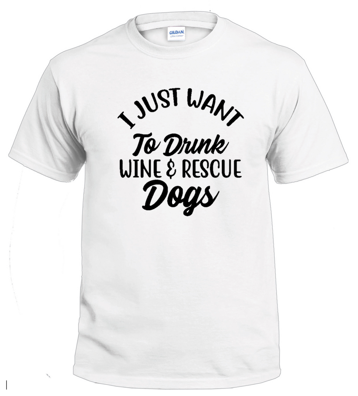 I Just Want to Drink Wine & Rescue Dogs t-shirt