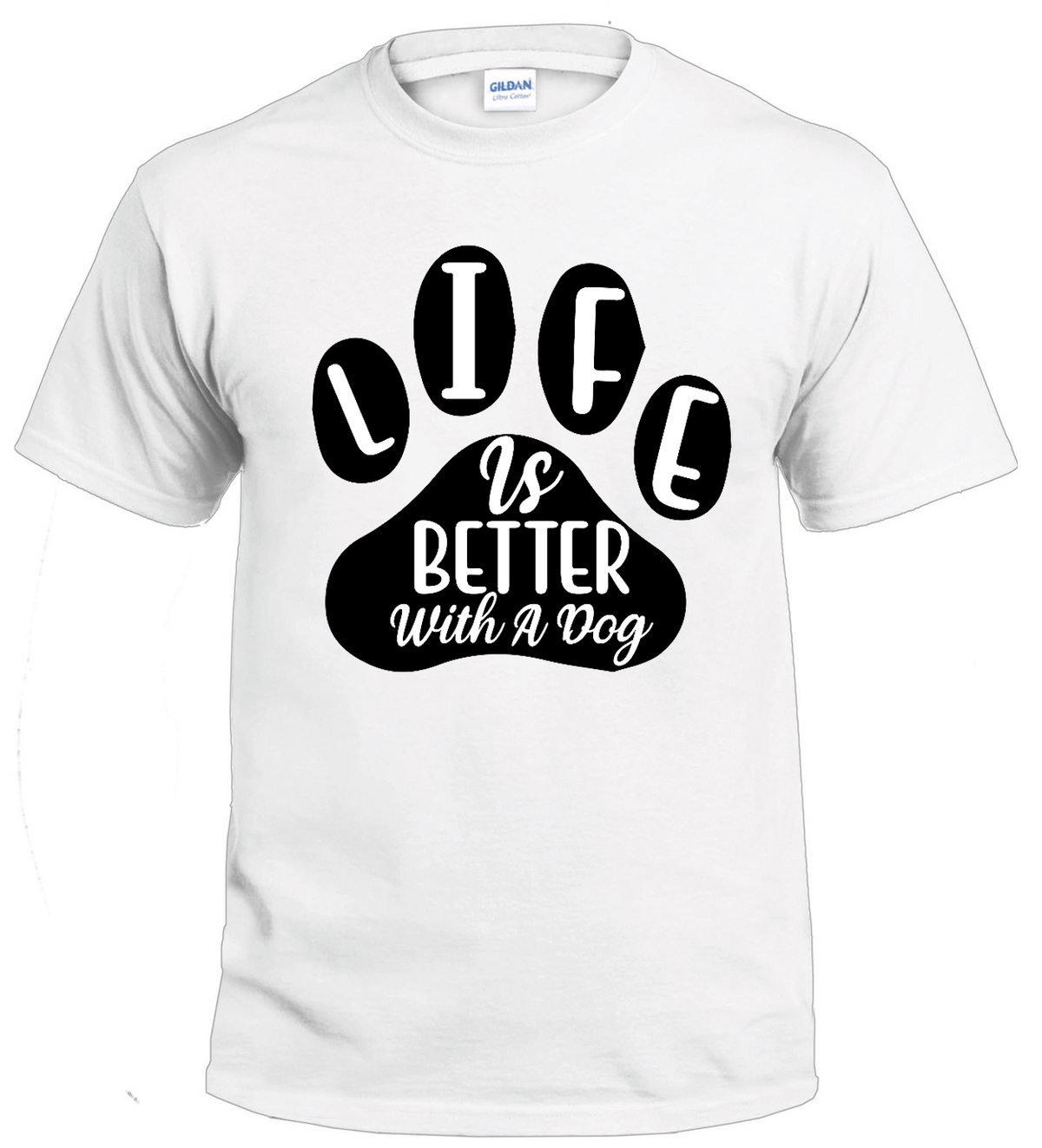 Life is Better with a Dog dog parent t-shirt
