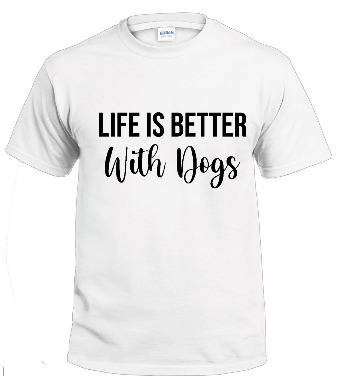 Life is Better with Dogs dog parent t-shirt