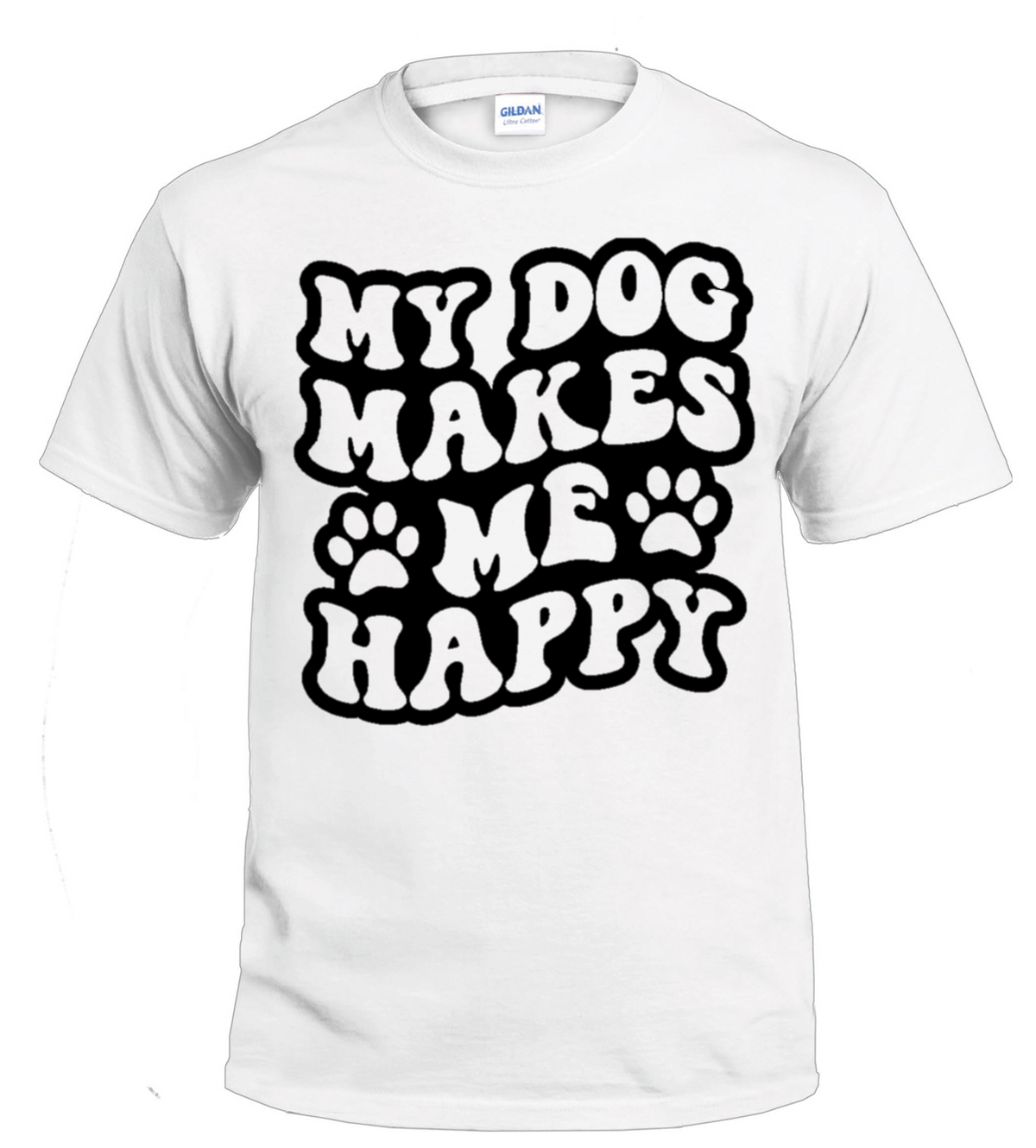 My Dog Makes Me Happy dog parent t-shirt