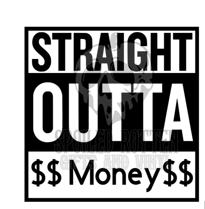 Straight Outta Money decal sticker