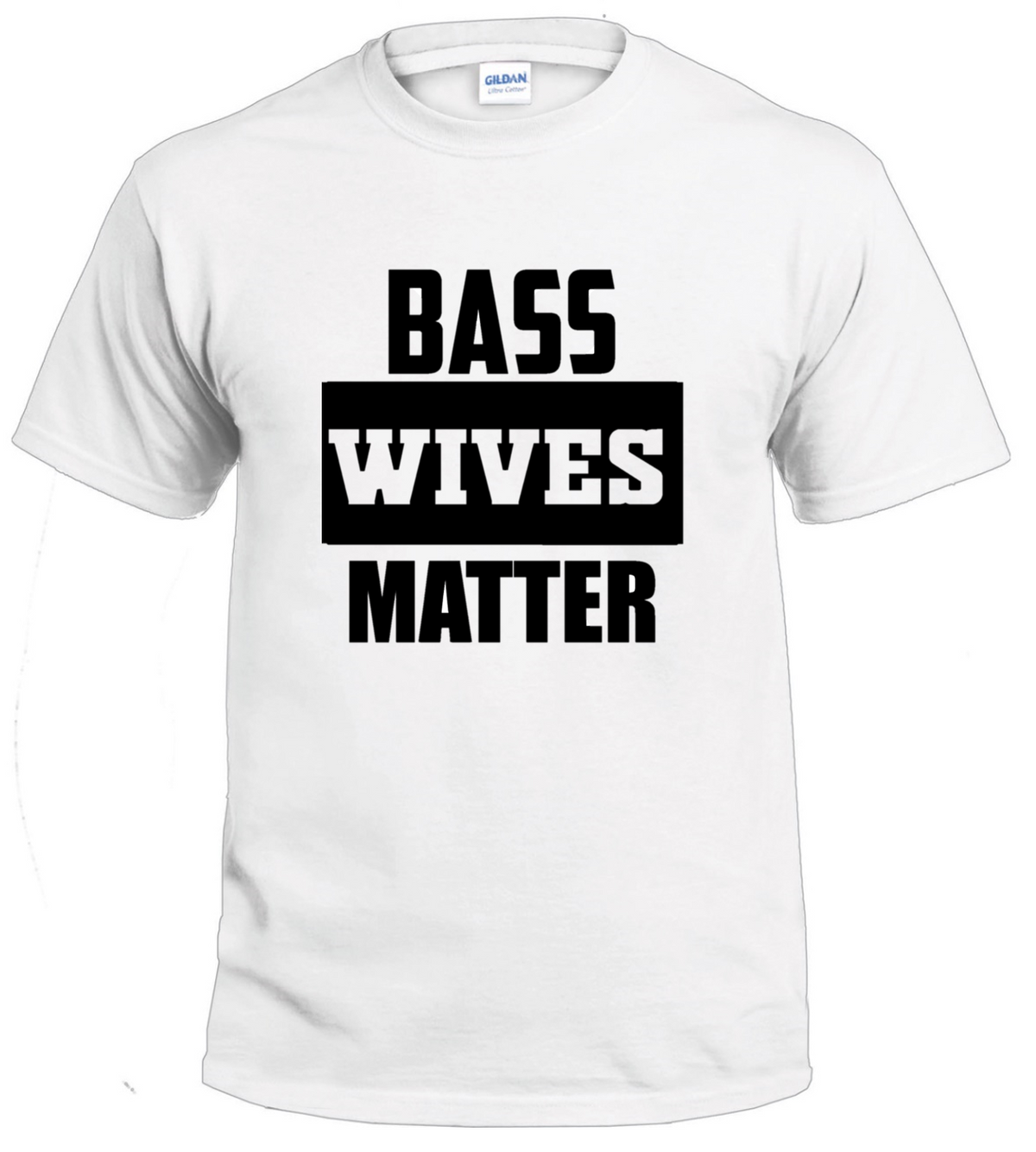 Bass Wives Matter Basshead tshirt