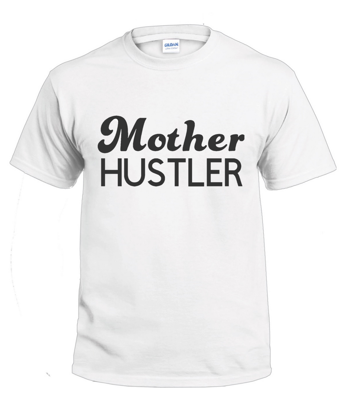 Mother Hustler mom t-shirt