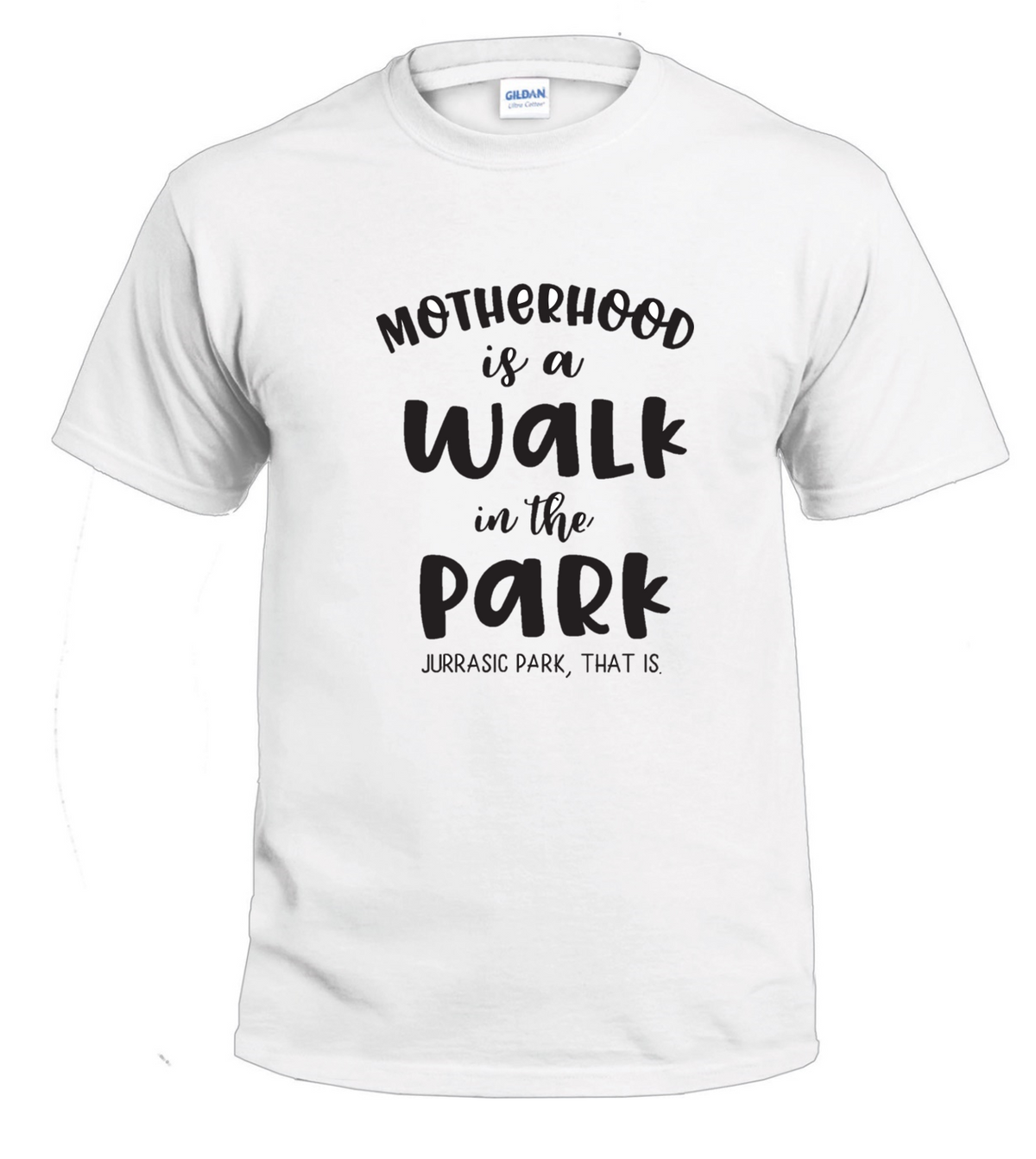 Motherhood is a Walk in the Park t-shirt