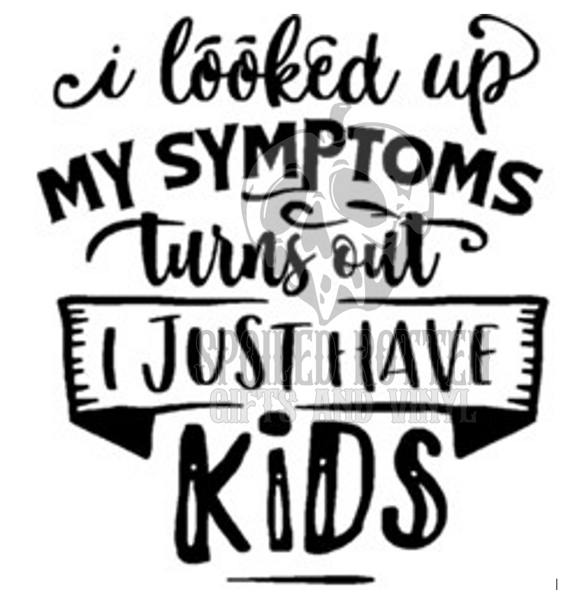 I Looked Up The Symptoms mom decal