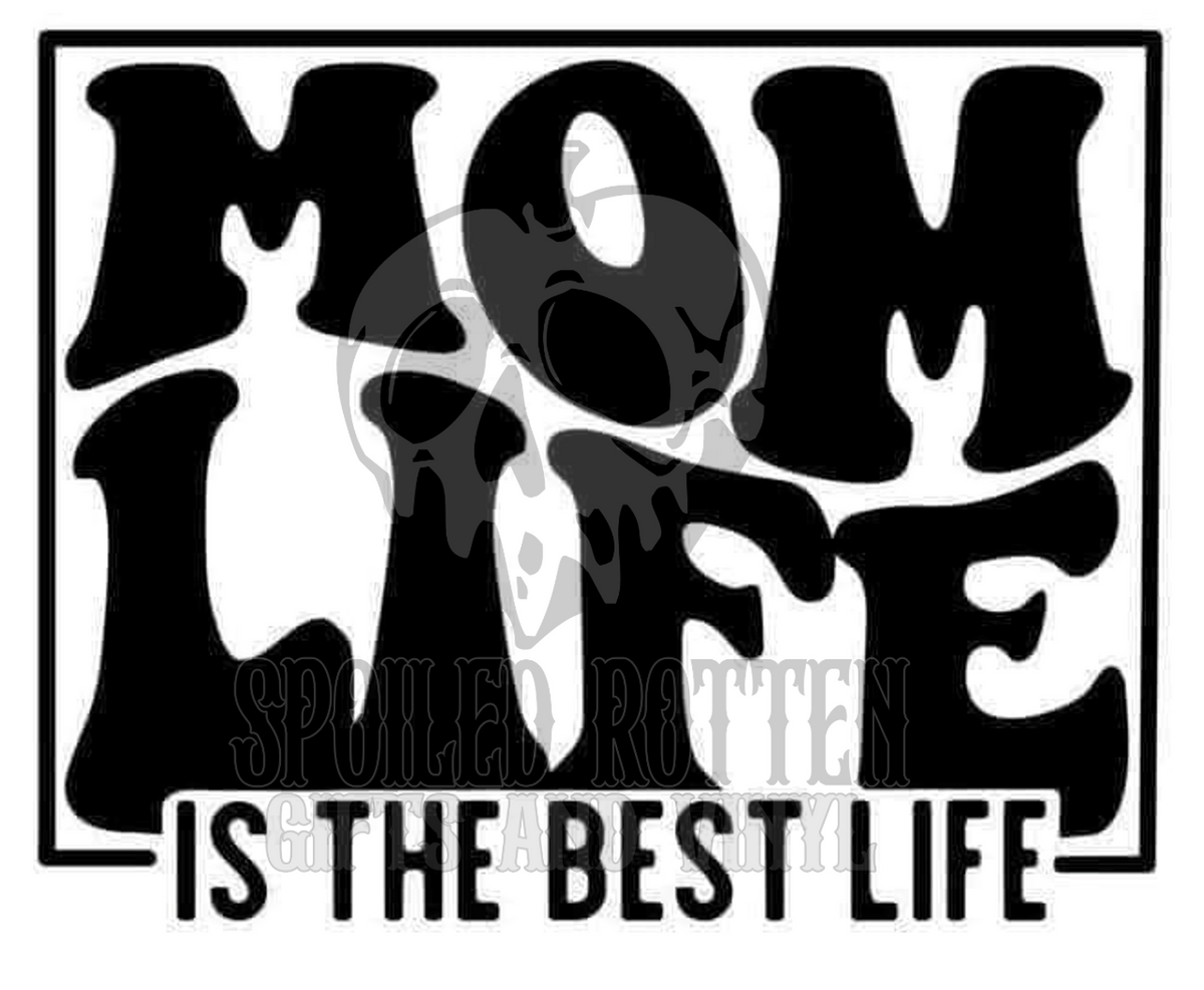 Mom Life Is The Best Life mom decal