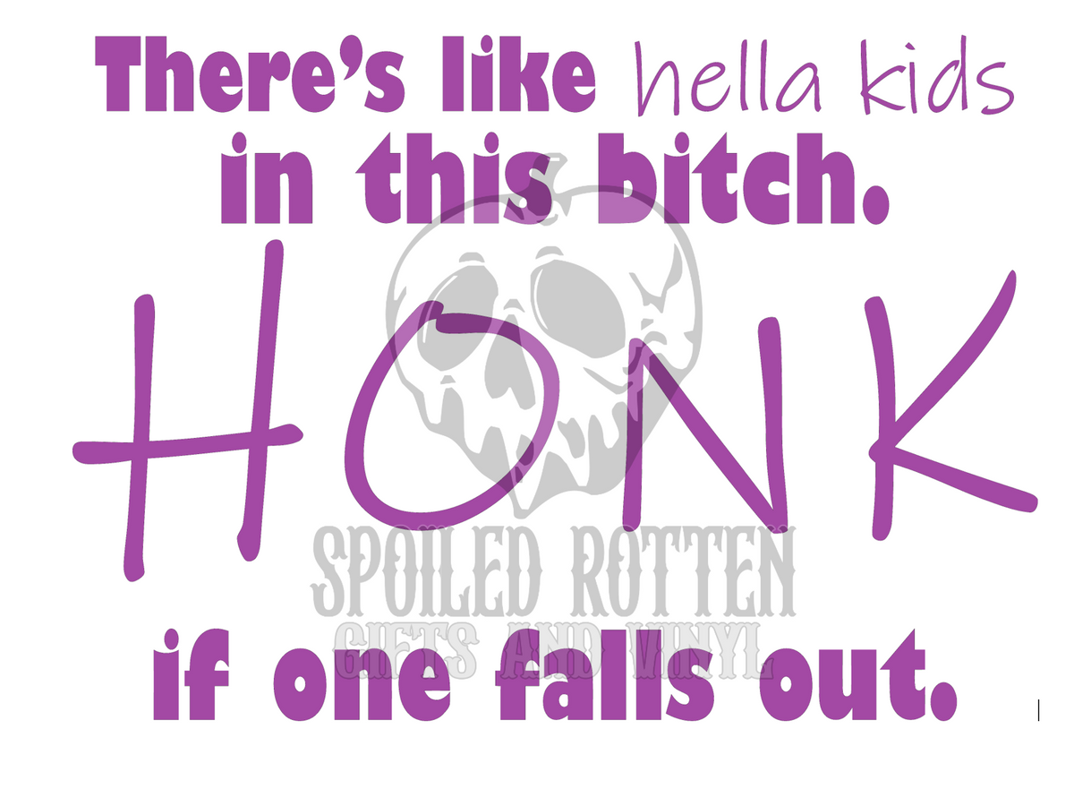 Hella Kids in This Bitch Honk if One Falls Out vinyl decal sticker