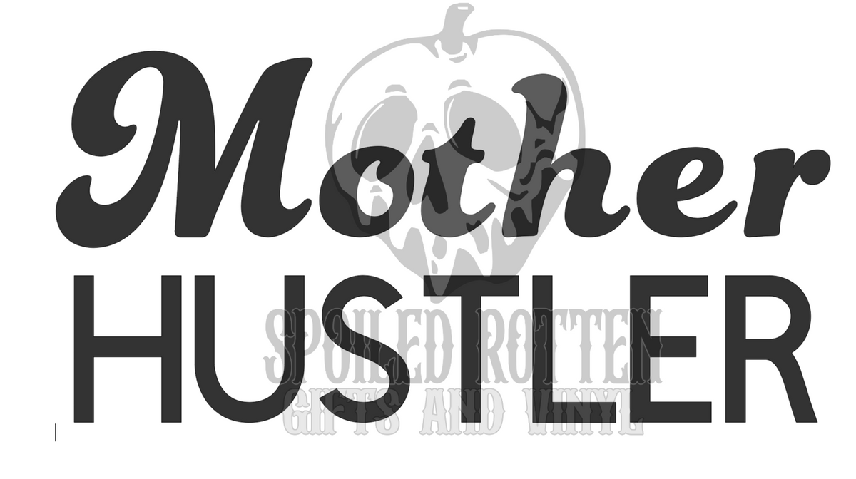 Mother Hustler vinyl decal sticker