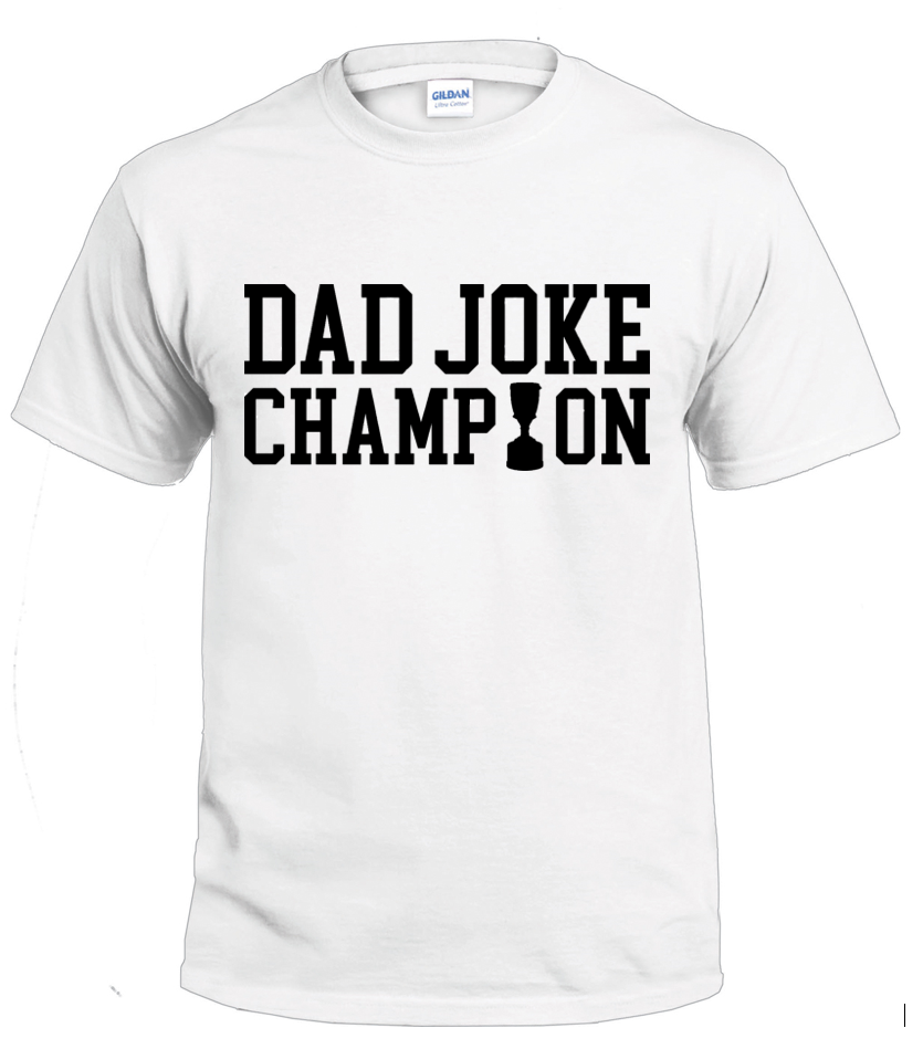 Dad Joke Champion t-shirt