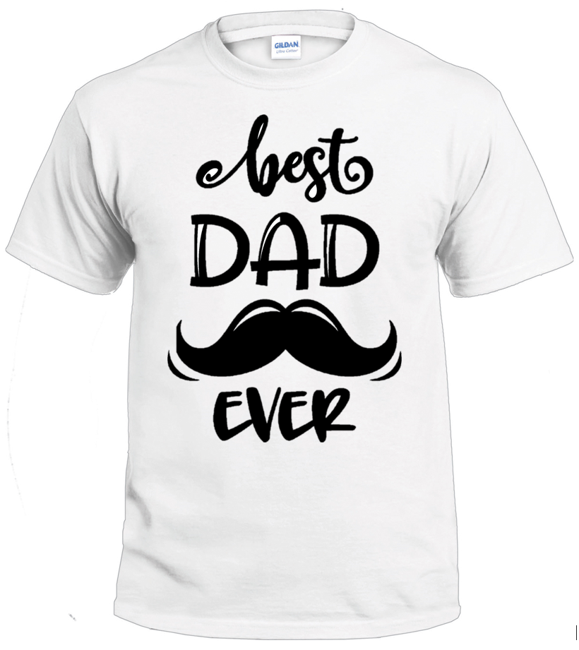 Mustache Best Dad Ever t-shirt