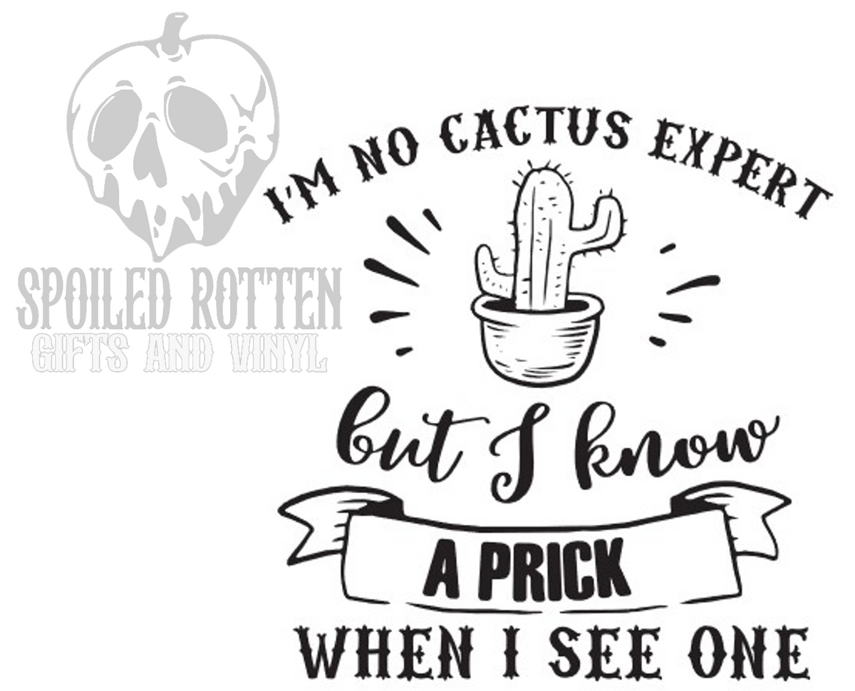 I'm No Cactus Expert vinyl decal