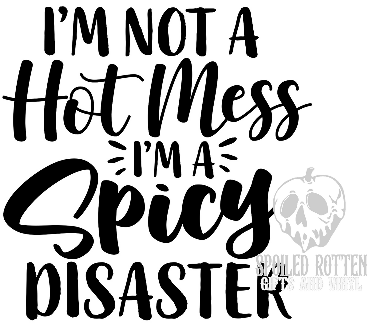 I'm Not a Hot Mess vinyl decal