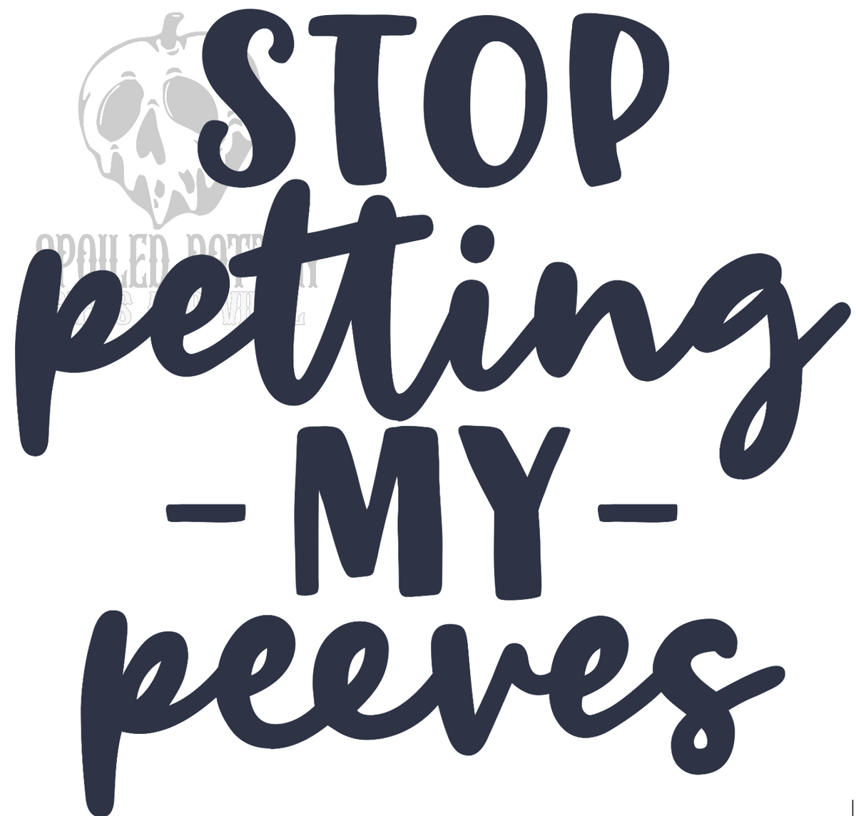 Stop Petting My Peeves vinyl decal