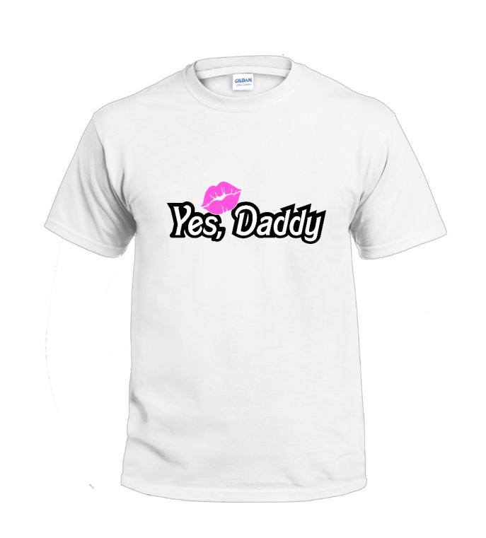 Yes Daddy Sarcasm t-shirt