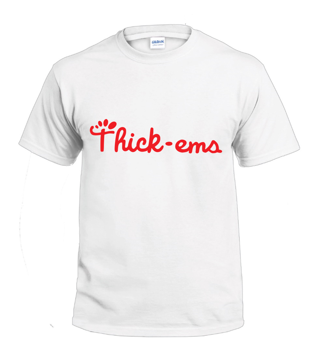 Thick-ems t-shirt