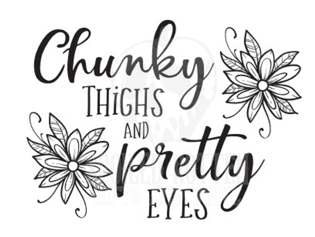 Chunky Theighs and Pretty Eyes vinyl sticker