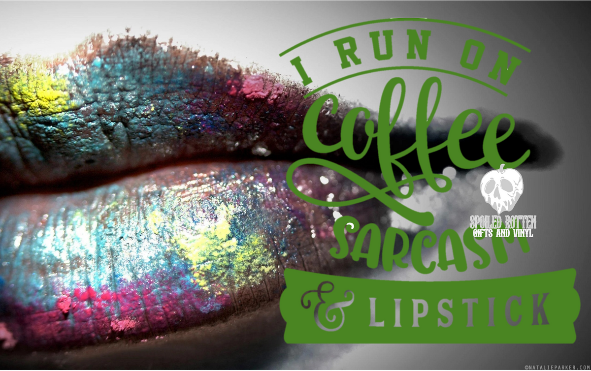 I Run on Coffee, Sarcasm & Lipstick 20 oz Tumbler