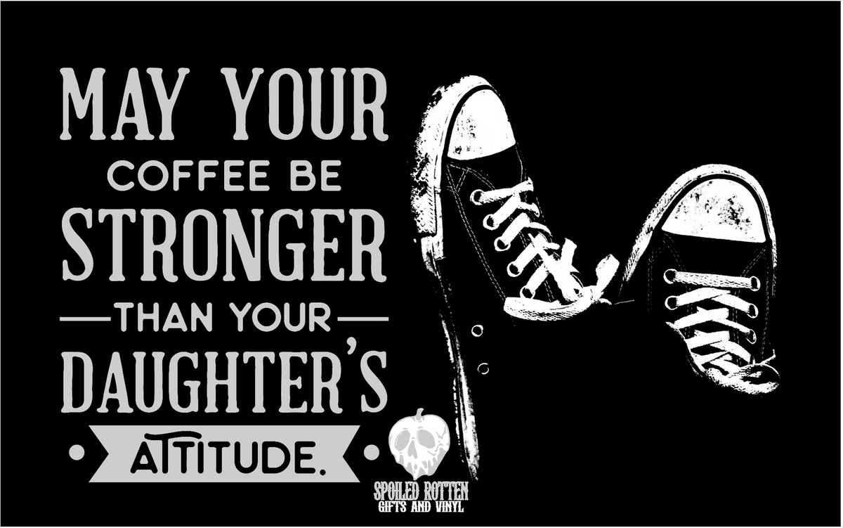 May Your Coffee Be Stronger 20 oz Tumbler