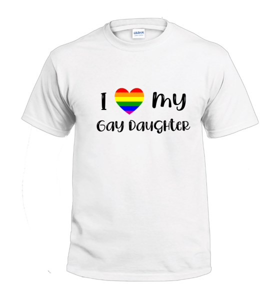 I Love My Gay Daughter LGBTQ+ Shirt