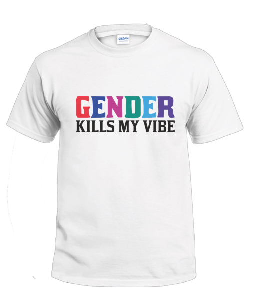 Gender Kills My Vibe LGBTQ+ Shirt