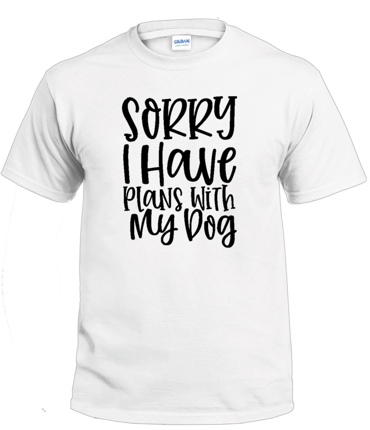 Sorry I Have Plans With My Dog dog parent t-shirt
