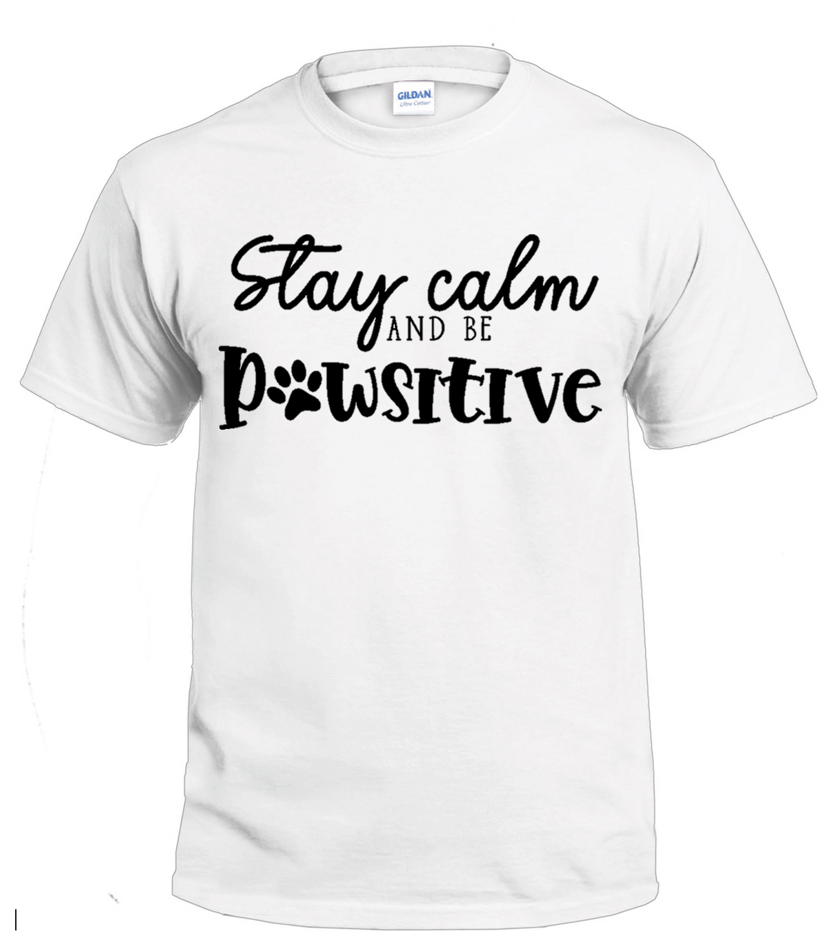 Stay Calm and Be Pawsitive dog parent t-shirt