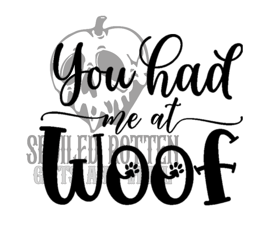 You Had Me At Woof decal