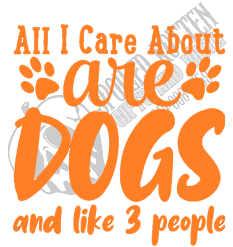 All I Care About 2 Dog decal