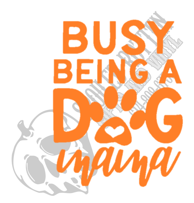 Busy Being a Dog Mama decal