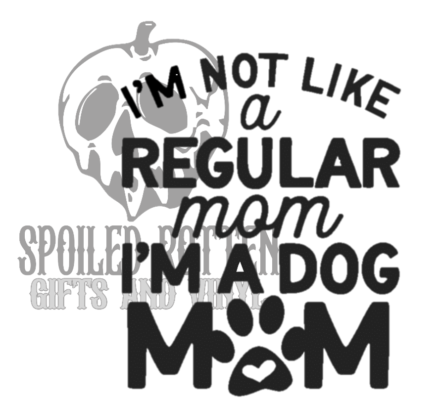 I'm Not Like a Regular Mom decal