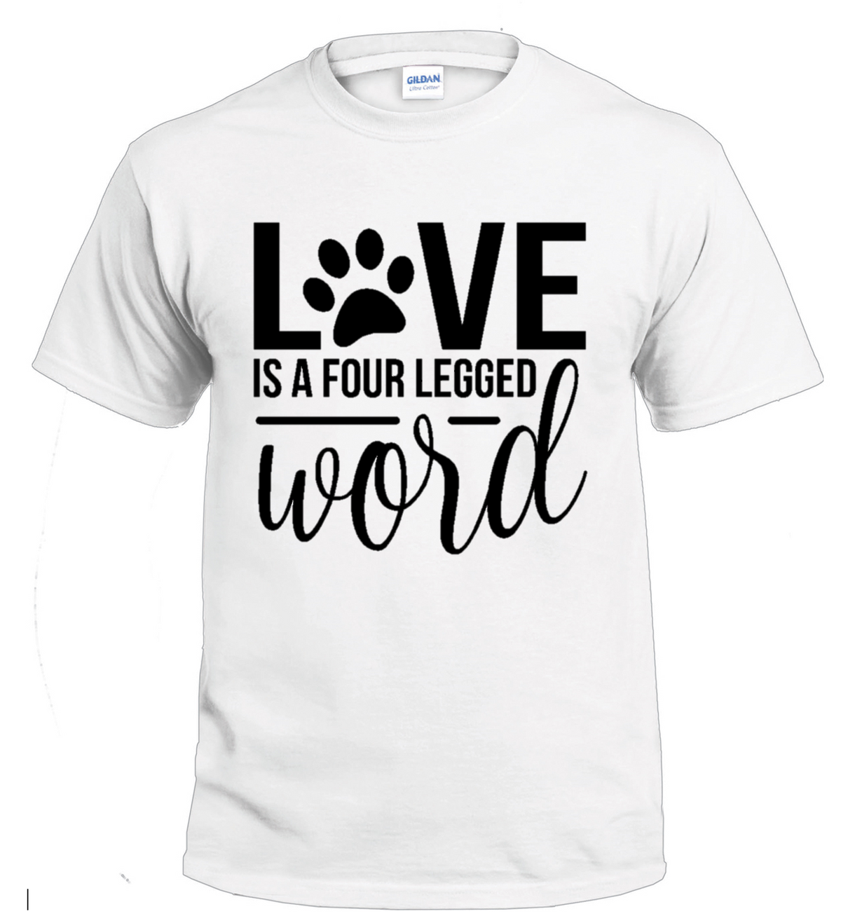 Love is a Four Legged Word dog parent t-shirt
