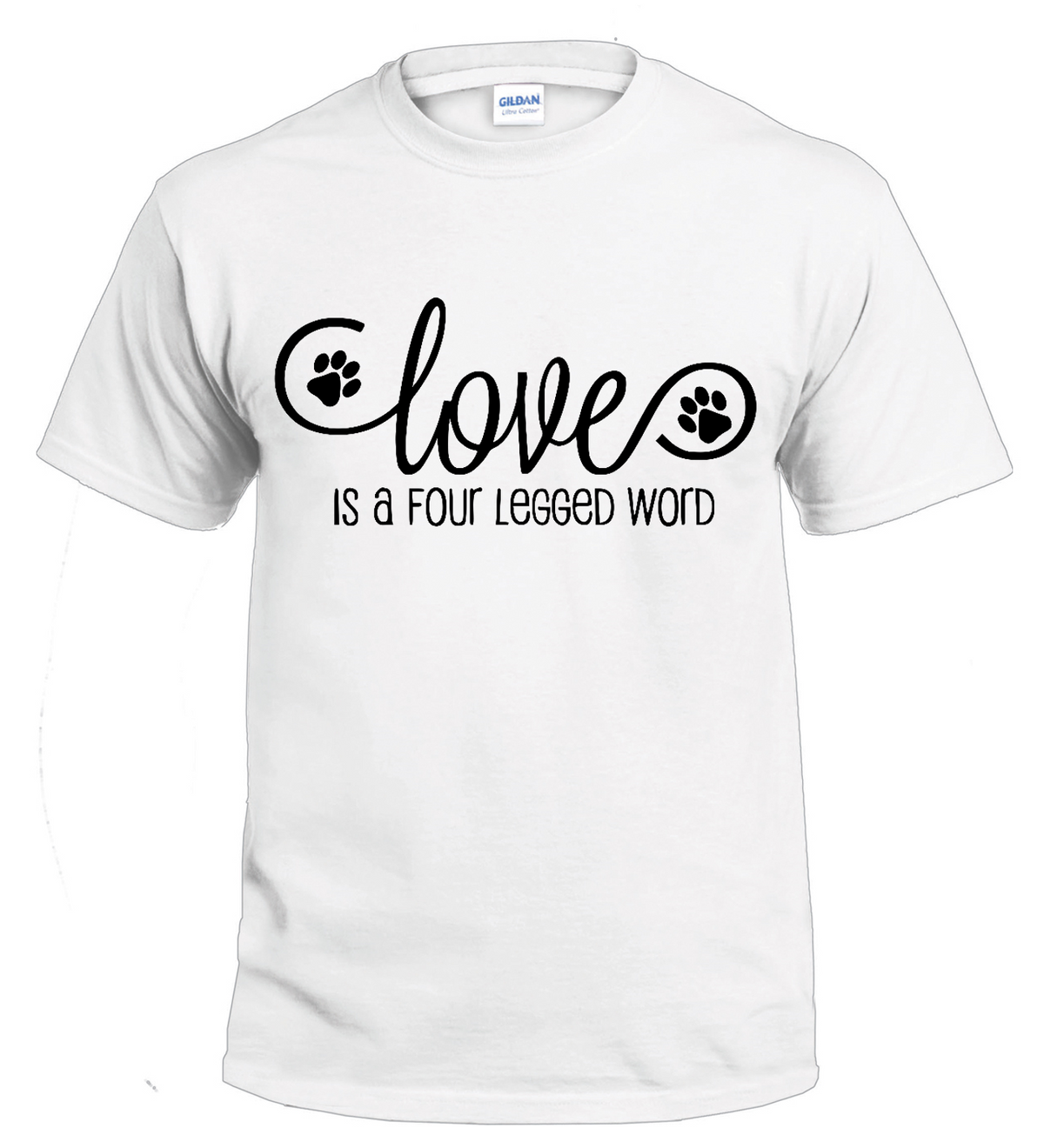 Love is a Four Legged Word dog parent t-shirt