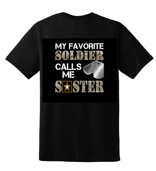 Favorite Soldier Calls Me Sister t-shirt