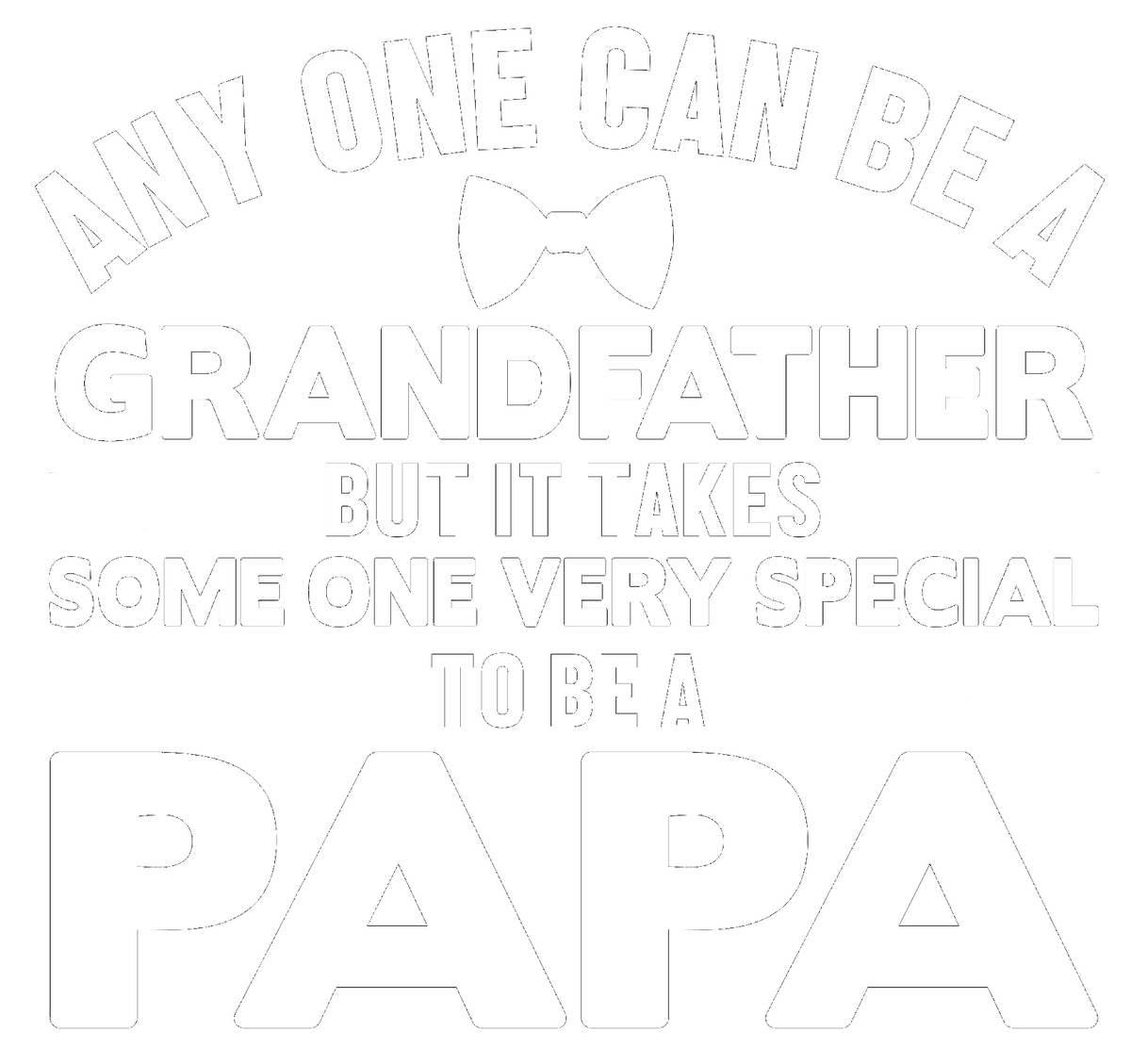 Any One Can Be a Grandfather t-shirt