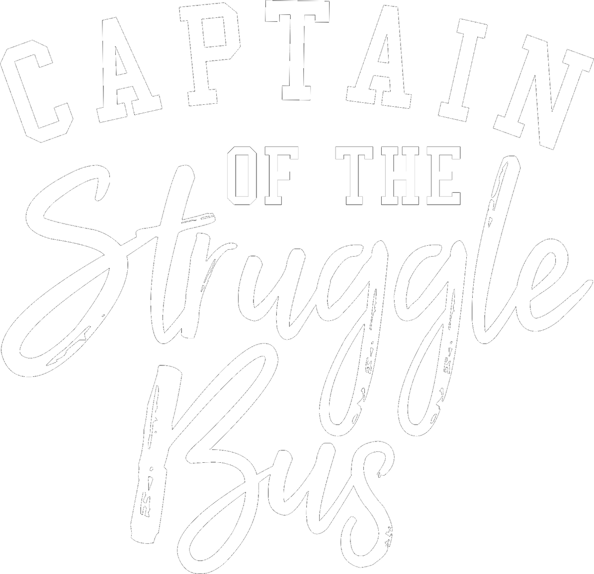 Captain of the Struggle Bus Sassy t-shirt