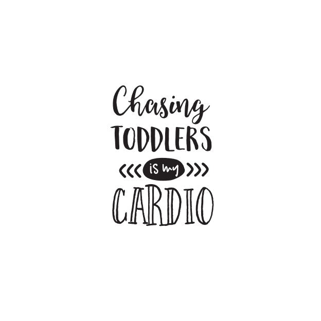 Chasing Toddler is my Cardio