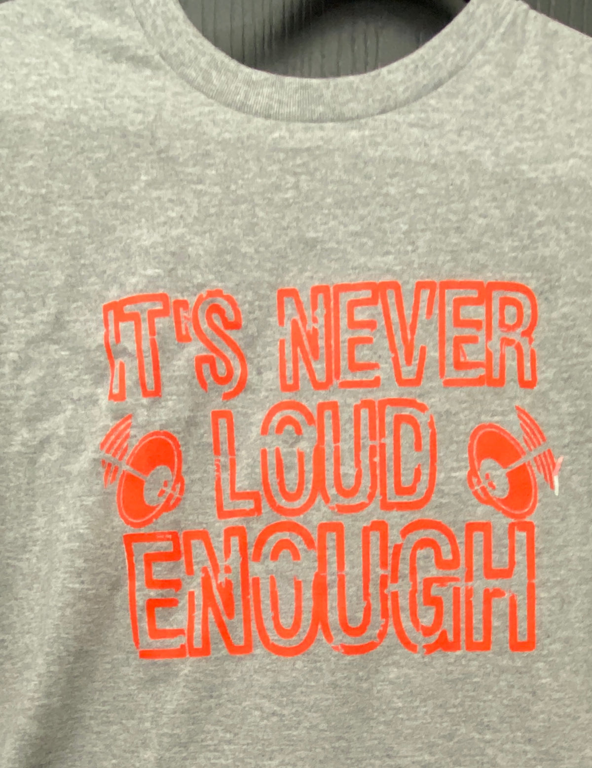 Never Loud Enough t-shirt