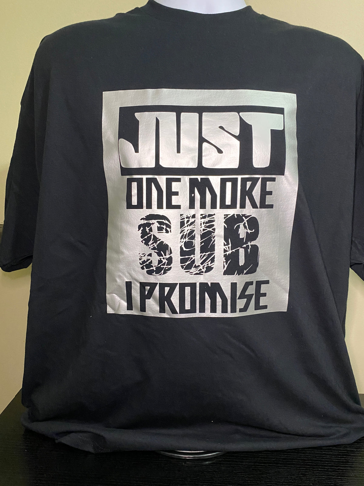 Just One More Sub t-shirt