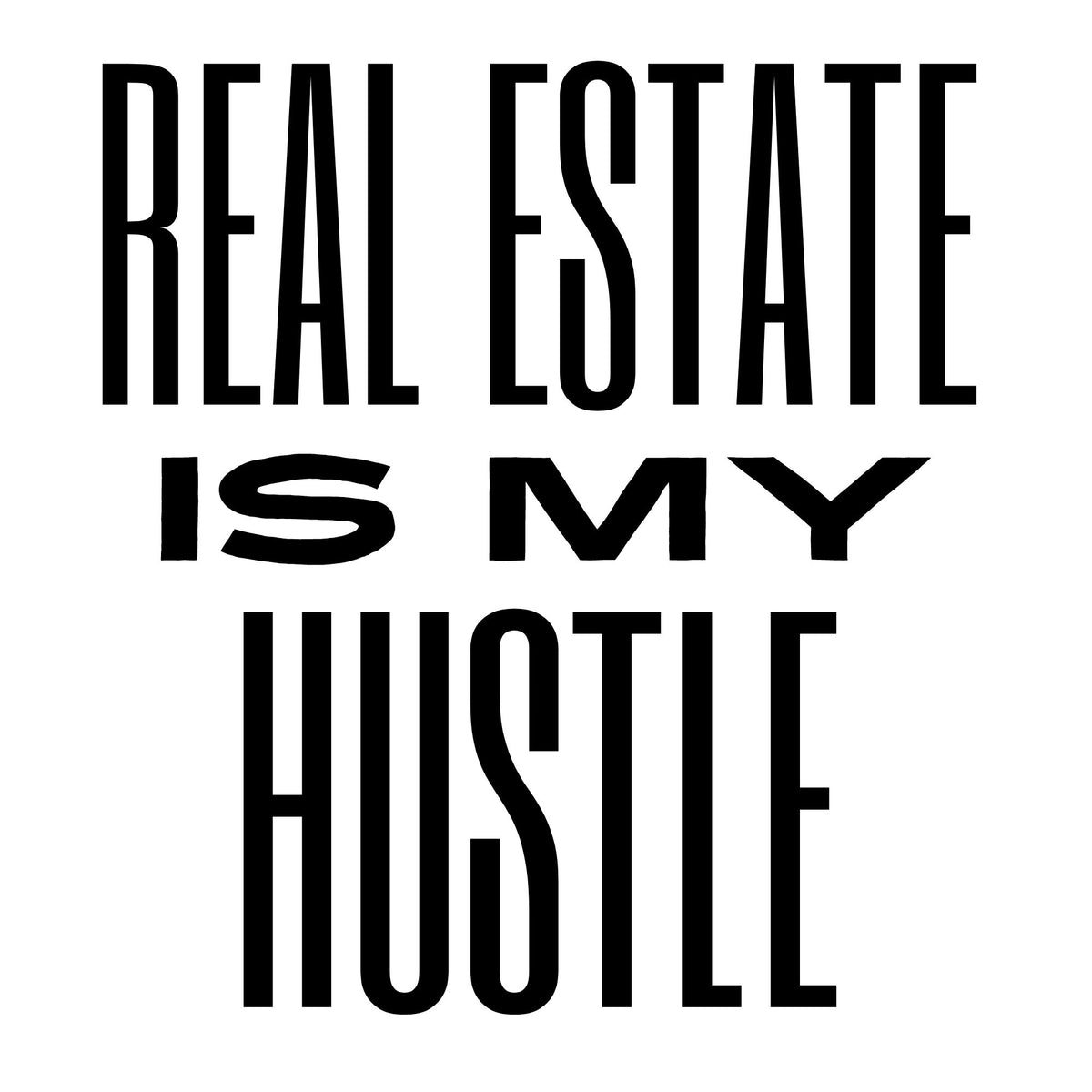 Real Estate is My Hustle vinyl decal sticker